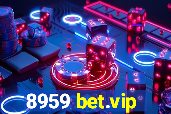 8959 bet.vip